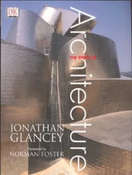 Image of The Story of Architecture by Jonathan Glancey Paperback