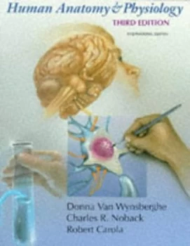 Image of Human Anatomy and Physiology by Donna Van Wynsberghe and Charles R Noback and Robert Carola Paperback