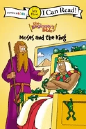 Image of beginners bible moses and the king my first