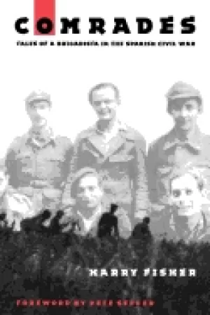 Image of comrades tales of a brigadista in the spanish civil war