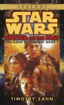 Image of Specter of the Past Star Wars Legends the Hand of Thrawn by Timothy Zahn Paperback