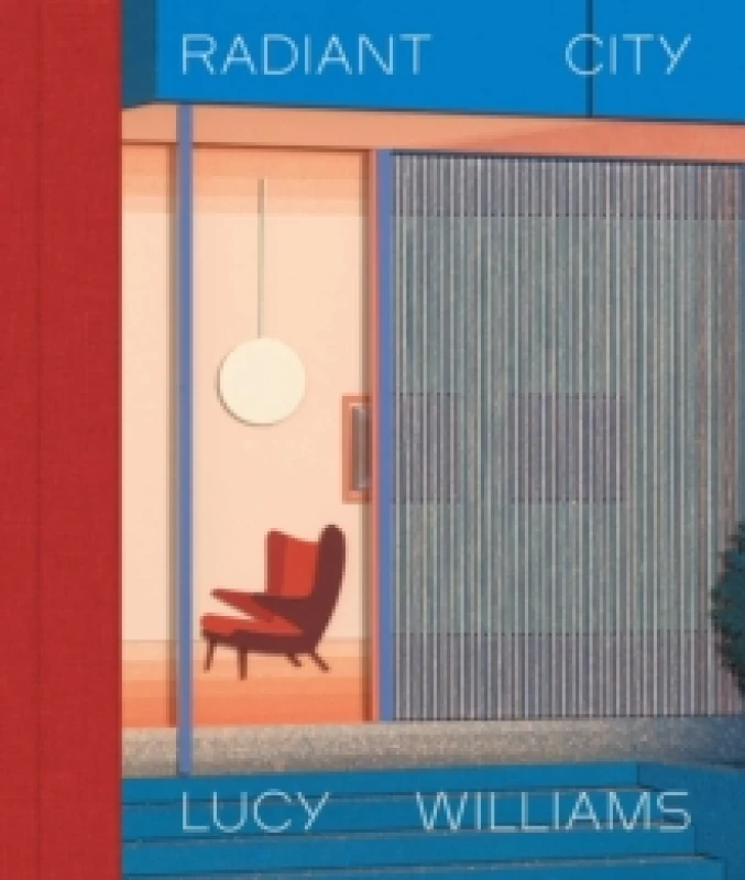 Image of Lucy Williams - Radiant City. Hardback. By Lucy Williams Books
