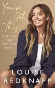 Image of You've Got This : And Other Things I Wish I Had Known