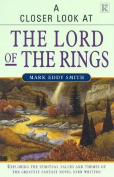 Image of A Closer Look at the Lord of the Rings by Mark Eddy Smith Book