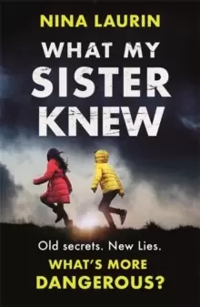 Image of What My Sister Knew : A twisty and gripping psychological thriller