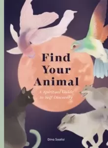 Image of Find Your Animal : A Spiritual Guide to Self-discovery