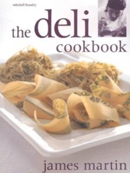 Image of The Deli Cookbook by James Martin Hardback