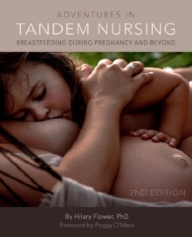 Image of adventures in tandem nursing breastfeeding during pregnancy and beyond 9781542652896