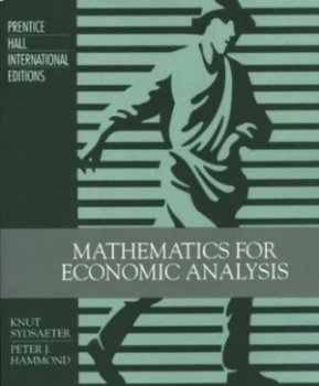Image of Mathematics for Economic Analysis by Knut Sydster and Peter J Hammond Paperback