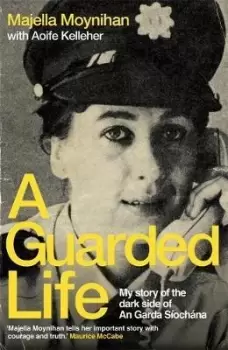Image of A Guarded Life by Majella Moynihan