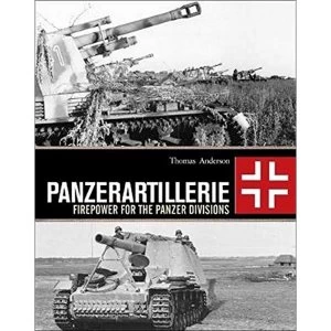 Image of Panzerartillerie Firepower for the Panzer Divisions Hardback 2019