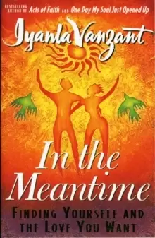 Image of In The Meantime : Finding Yourself And The Love You Want