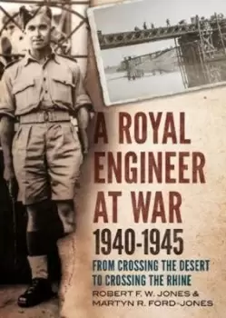 Image of A Royal Engineer at war 1940-1945 by Martyn R Ford-Jones