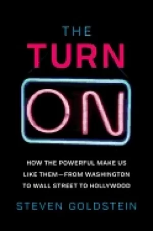 Image of turn on how the powerful make us like them from washington to wall street t