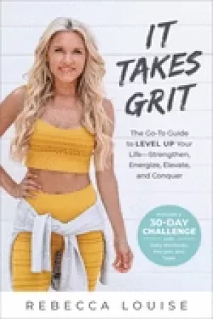 Image of it takes grit the go to guide to level up your life strengthen energize e