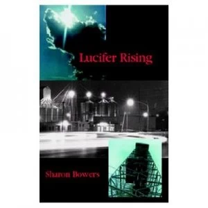 Image of Lucifer Rising by Sharon Bowers Paperback