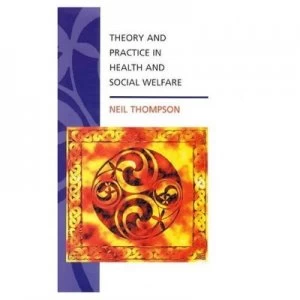 Image of Theory and Practice in Health and Social Welfare by Neil Book