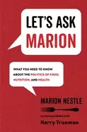 Image of lets ask marion 74 what you need to know about the politics of food nutrit
