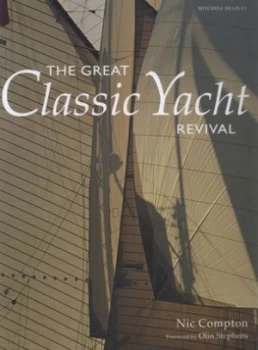 Image of The Great Classic Yacht Revival by Nic Compton Hardback