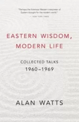 Image of eastern wisdom modern life collected talks 1960 1969