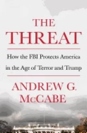 Image of threat how the fbi protects america in the age of terror and trump