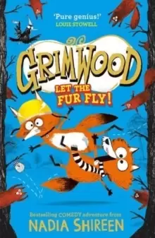 Image of Grimwood: Let the Fur Fly! : the brand new wildly funny adventure - laugh your head off!