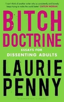 Image of Bitch doctrine by Laurie Penny