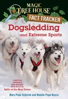 Image of Dogsledding and Extreme Sports : A Nonfiction Companion to Magic Tree House Merlin Mission #26: Balto of the Blue Dawn