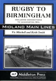 Image of Rugby to Birmingham : Including Connections to Leamington Spa