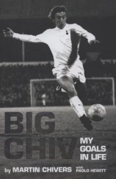 Image of Big Chiv by Paolo Hewitt Hardback