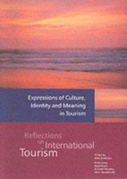 Image of Expressions of Culture Identity and Meaning in Tourism by Mike Robinson and Centre for Travel and Tourism and University of Northumbria at Newcastle a