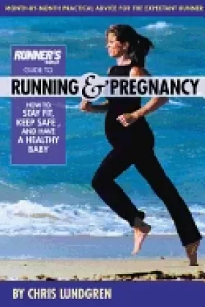 Image of runners world guide to running and pregnancy how to stay fit keep safe and