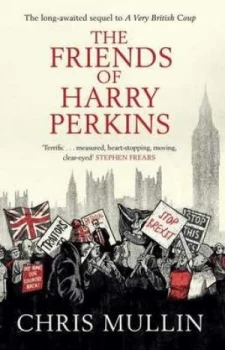 Image of The friends of Harry Perkins by Chris Mullin