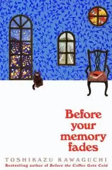 Image of Before Your Memory Fades by Toshikazu Kawaguchi