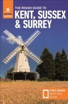 Image of The Rough Guide to Kent, Sussex & Surrey (Travel Guide with Free eBook)