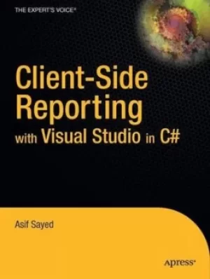 Image of Client-side reporting with Visual Studio in C# by Asif Sayed