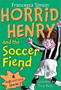 Image of Horrid Henry and the Soccer Fiend by Francesca Simon