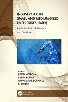 Image of Industry 4.0 in Small and Medium-Sized Enterprises (SMEs)Opportunities Challenges and Solutions