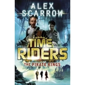 Image of TimeRiders: The Pirate Kings (Book 7) by Alex Scarrow (Paperback, 2013)