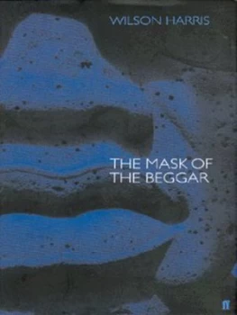 Image of The Mask of the Beggar by Wilson Harris Hardback