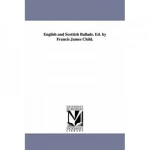 Image of English and Scottish Ballads. Ed. by Francis James Child by Francis James Child Paperback