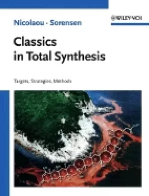 Image of classics in total synthesis targets strategies methods