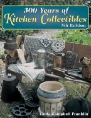 Image of 300 years of kitchen collectibles