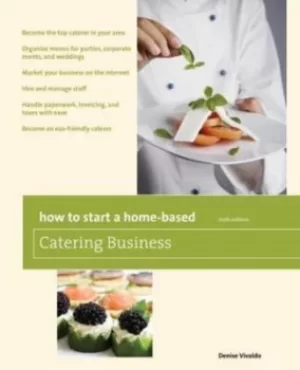Image of How to start a home-based catering business by Denise Vivaldo