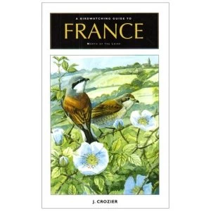 Image of A Birdwatching Guide to France North of the Loire by J. Crozier (Paperback, 2003)