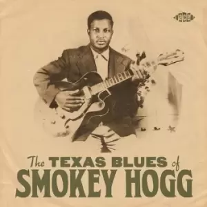 image of The Texas Blues of Smokey Hogg by Smokey Hogg CD Album