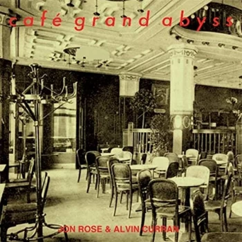 image of Jon Rose & Alvin Curran - Caf&eacute; Grand Abyss CD