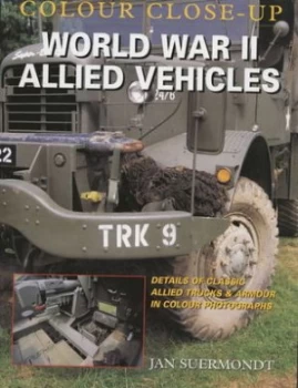 Image of World War Ii Allied Vehicles by Jan Suermondt Hardback