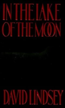 Image of In the Lake of the Moon by David L. Lindsey Paperback