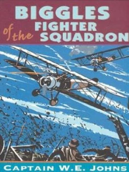 Image of Biggles of the Fighter Squadron by W E Johns Book